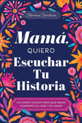 Mama quiero escuchar  tu historia